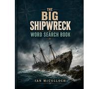 The Big Shipwreck Word Search Book.: Six sections covering famous wrecks, British and Irish waters, wartime losses, passenger and trading ships, rescue and survival, and maritime archaeology.