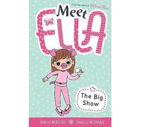 The Big Show (Meet Ella 11)
