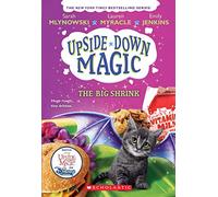 The Big Shrink (Upside-Down Magic #6), Volume 6