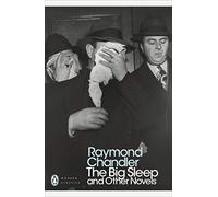 The Big Sleep And Other Novels (Penguin Modern Classics)