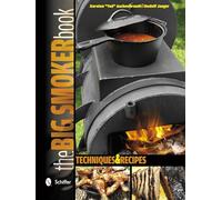 The Big Smoker Book: Techniques & Recipes