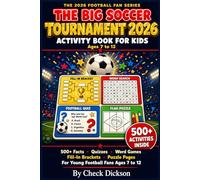 The Big Soccer Tournament 2026 Activity Book for Kids: 500+ Facts, Fill-In Brackets, Quizzes, Word Games and Puzzle Pages for Young Football Fans Ages 7 to 12
