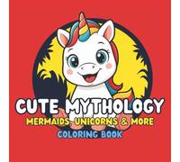 The Big Square Cute Mythology Coloring Book: 50 Adorable Mermaids, Fairies, and Unicorns for Kids | A Cute Fantasy Activity Book for Toddlers and ... (The Big Square Coloring Book Collection)