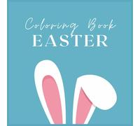 The Big Square Easter Coloring Book: 50 Adorable Bunnies and Easter Eggs for Kids | A Cute Spring Activity Book for Toddlers and Preschoolers | Large ... (The Big Square Coloring Book Collection)