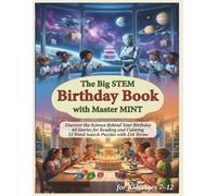 The Big STEM Birthday Book with Master MINT - Discover the Science Behind Your Birthday: 60 Stories for Reading and Coloring 12 Word Search Puzzles ... for Kids Ages 7-12 (Master MINT - English)