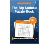 The Big Sudoku Puzzle Book: 320 Puzzles (Easy to Expert) with Full Solutions