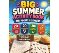 The Big Summer Activity Book for Adults & Seniors: A Summer Mix of Sudoku, Crosswords, Word Search & Trivia for Relaxation and Memory Improvement (Summer Activities Series)
