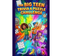 The Big Teen Trivia And Puzzle Challenge
