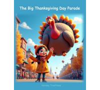 The Big Thanksgiving Day Parade (Holiday Joy & Nostalgia)