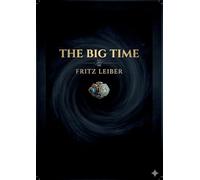 The big time: By fritz leiber