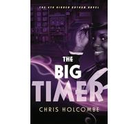 The Big Timer: The 4th Hidden Gotham Novel: 4