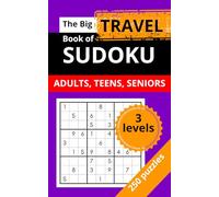 The Big Travel Book of Sudoku: 250 Easy to Hard Puzzles for Adults, Teens and Seniors