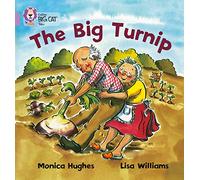 The Big Turnip: The traditional story of The Enormous Turnip is retold through humorous illustrations. (Collins Big Cat)