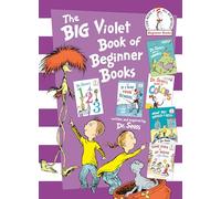 The Big Violet Book of Beginner Books: Dr. Seuss's 123; Dr. Seuss's Book of Colors; Dr. Seuss's Book of Animals; What Pet Should I Get?; If I Ran Your School; Come Over to My House