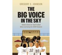 The Big Voice in the Sky: Stadium Drama for Youth Football Before and During the COVID Pandemic