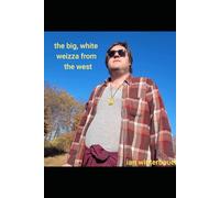 the big, white weizza from the west