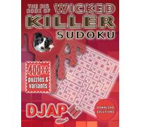 The Big Wicked Book of Killer Sudoku 400++ Puzzles: Sudoku sums puzzles and variants (Killer Sudoku: The Master 45-Sum Architecture)