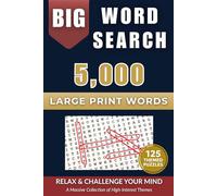 The BIG Word Search Book for Adults (Large Print 2026 Edition): 5,000 Words | 125 Themed Puzzles | Huge Collection - 8 in 1 Epic Volume