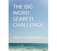 THE BIG WORD SEARCH CHALLENGE: Volume 1: World of Words