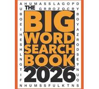 The Big Word Search Puzzle Book 2026: 150 Challenging Puzzles for Adults and Seniors: 6,000 Words to Find Across 40+ Topics Including Wild Animals, ... Astrology and More - Large Print Edition
