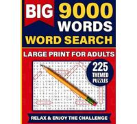 The Big Word Search Puzzle Book for Adults and Seniors: 225 Large Print Puzzles for Focus, Relaxation and Fun