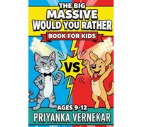 The Big Would You Rather Book for Kids: 500+ Hilarious & Thought-Provoking Questions for Family Fun: Conversation Cards for Family Game Night, Road ... Buster Gift (Would You Rather: The Showdown)