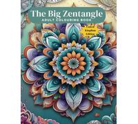 The Big Zentangle Colouring: Stress Relieving Zentangle , Anxiety Relief Patterns - UK Edition