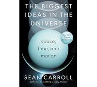 The Biggest Ideas in the Universe: Space, Time, and Motion