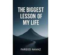 The Biggest Lesson of My Life