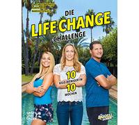 The Biggest Loser: Die Life Change Challenge: 10 Kilo weniger in 10 Wochen!