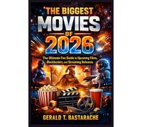 The Biggest Movies of 2026: The Ultimate Fan Guide to Upcoming Films, Blockbusters, and Streaming Releases