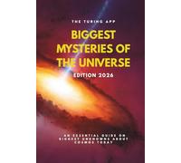 The Biggest Mysteries of Universe: Edition 2026: Most Puzzling Unknowns of the Universe in 2026 (Wonders of Deep Space)