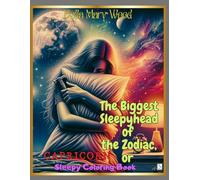The Biggest Sleepyhead of the Zodiac, or Capricorn: Sleepy Coloring Book