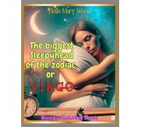 The biggest Sleepyhead of the zodiac, or Virgo: Sleepy Coloring Book