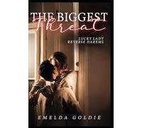 The Biggest Threat: Lucky Lady Reverse Harems