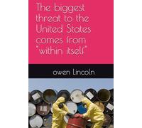 The biggest threat to the United States comes from "within itself" (How to save America?)
