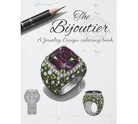 The Bijoutier: A Jewelry Design coloring book 55 coloring pages by Dianadellia (Traveling Coloring Books)