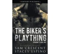 The Biker's Plaything: 1 (Straight to Hell MC)