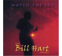 The Bill Hart Project - Watch the Sky