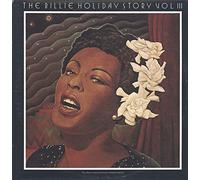 The Billie Holiday Story Volume III