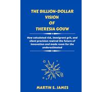 THE BILLION-DOLLAR VISION OF THERESIA GOUW: How calculated risk, immigrant grit, and silent precision rewired the future of innovation and made room for the underestimated