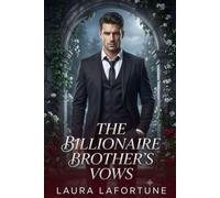 THE BILLIONAIRE BROTHER'S VOWS: A Dark Arranged Marriage Romance
