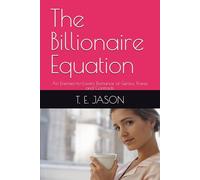 The Billionaire Equation: An Enemies-to-Lovers Romance of Genius, Power, and Contracts