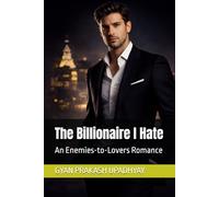 The Billionaire I Hate: An Enemies-to-Lovers Romance (Billionaires of Hale City)