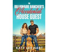 The Billionaire Rancher's Accidental Guest