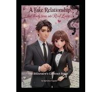 The Billionaire’s Contract Bride: A Fake Relationship That Slowly Turns Into A Real Love