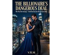 The Billionaire’s Dangerous Deal: She Was His Strategy-Until She Became His Greatest Risk (The Runaway & The Billionaire Saga)