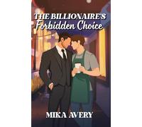 The Billionaire’s Forbidden Choice: A Steamy, High-Stakes MM Romance