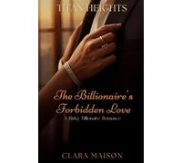 The Billionaire’s Forbidden Love: A Risky Billionaire Romance (Titan Heights)