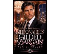 The Billionaire’s Gilded Bargain: A Marriage-of-Convenience Billionaire Romantic Suspense (The Blackglass Billionaires)